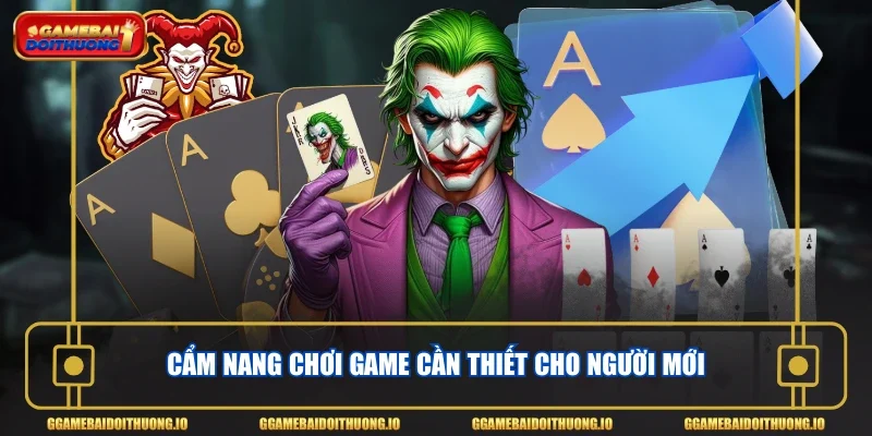 Cẩm nang chơi game cần thiết cho người mới